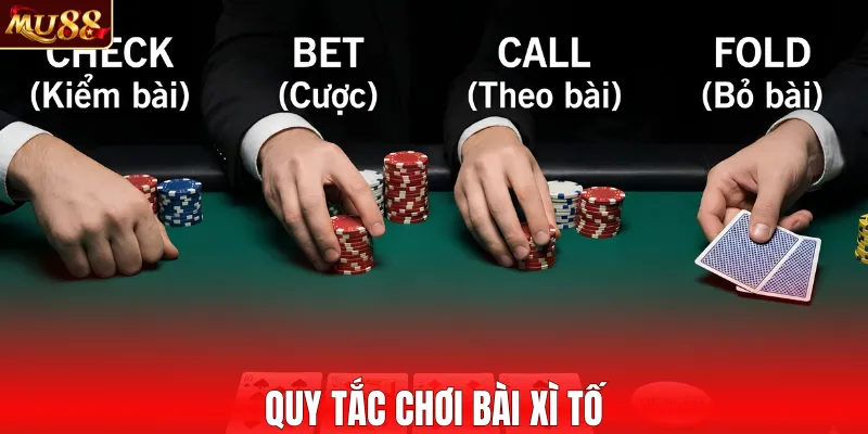 Quy tắc chơi bài xì tố