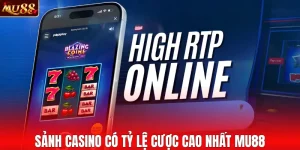 Sảnh Casino Có Tỷ Lệ Cược Cao Nhất Thị Trường Hiện Nay