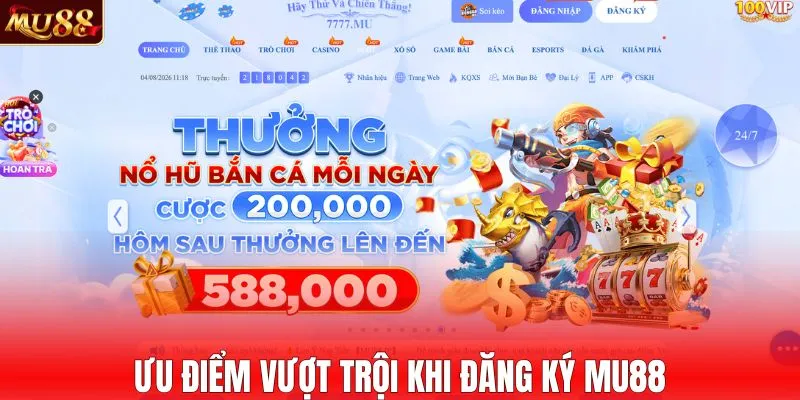 Ưu điểm vượt trội khi đăng ký MU88